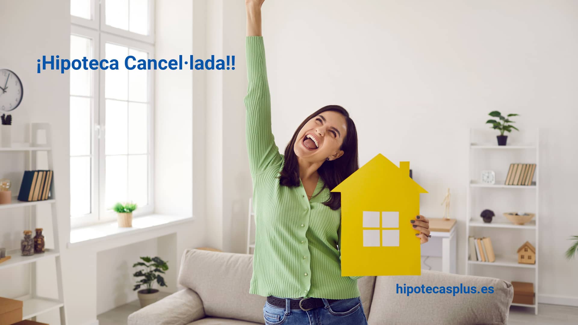 https://www.hipotecasplus.es/wp-content/uploads/Hipoteca-Cancel·lada.jpg