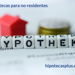 https://www.hipotecasplus.es/wp-content/uploads/Hipotecas-para-no-residentes-250x250.jpg