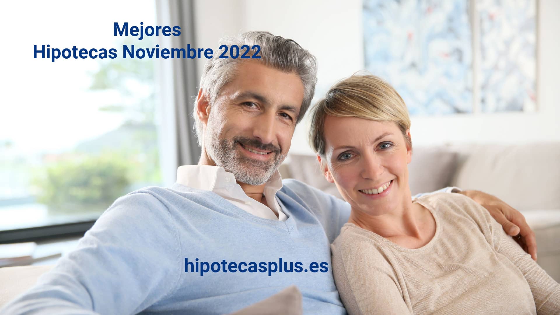 https://www.hipotecasplus.es/wp-content/uploads/HipotecasPlus-Mejores-hipotecas-Noviembre-2022.jpg