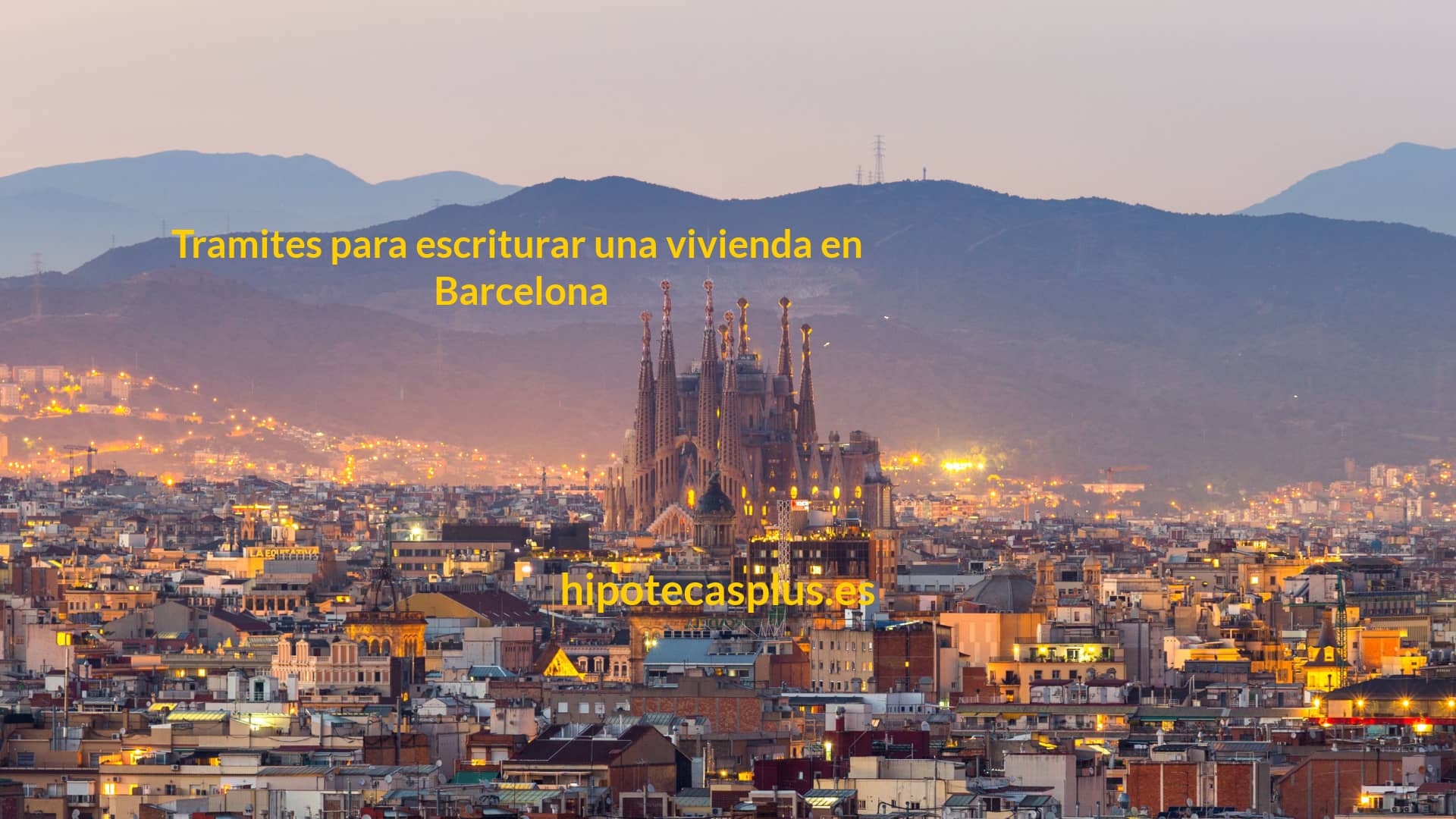 https://www.hipotecasplus.es/wp-content/uploads/HipotecasPlus-Tramites-para-escriturar-una-vivienda-en-Barcelona-.jpg