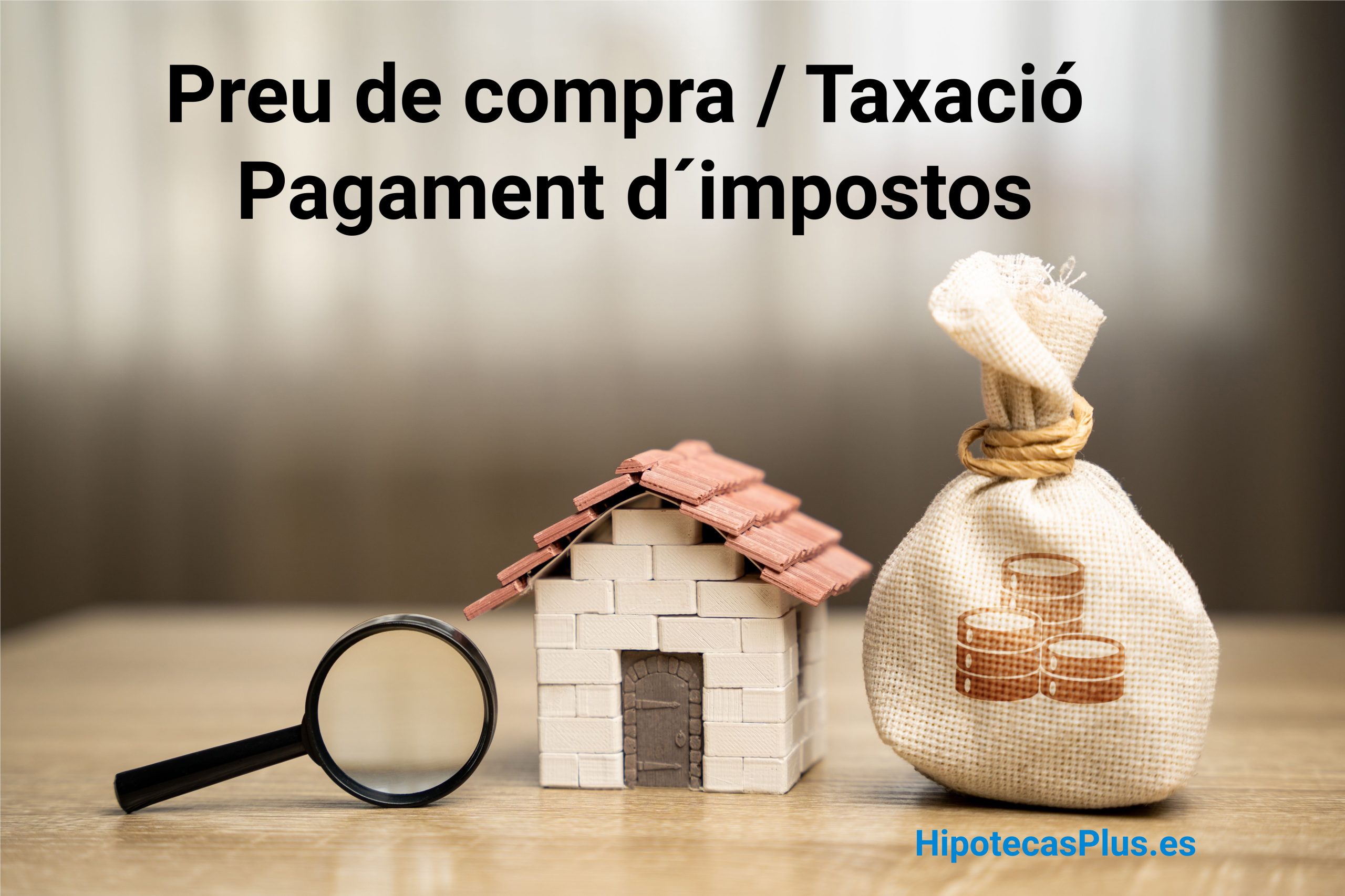 https://www.hipotecasplus.es/wp-content/uploads/Preu-de-compra-Taxacio-scaled.jpg