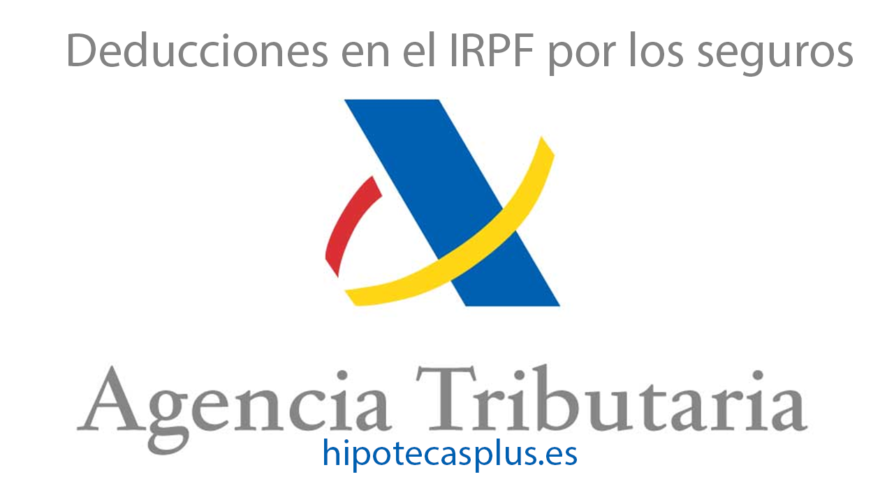 https://www.hipotecasplus.es/wp-content/uploads/deducciones-irpf-seguros.png