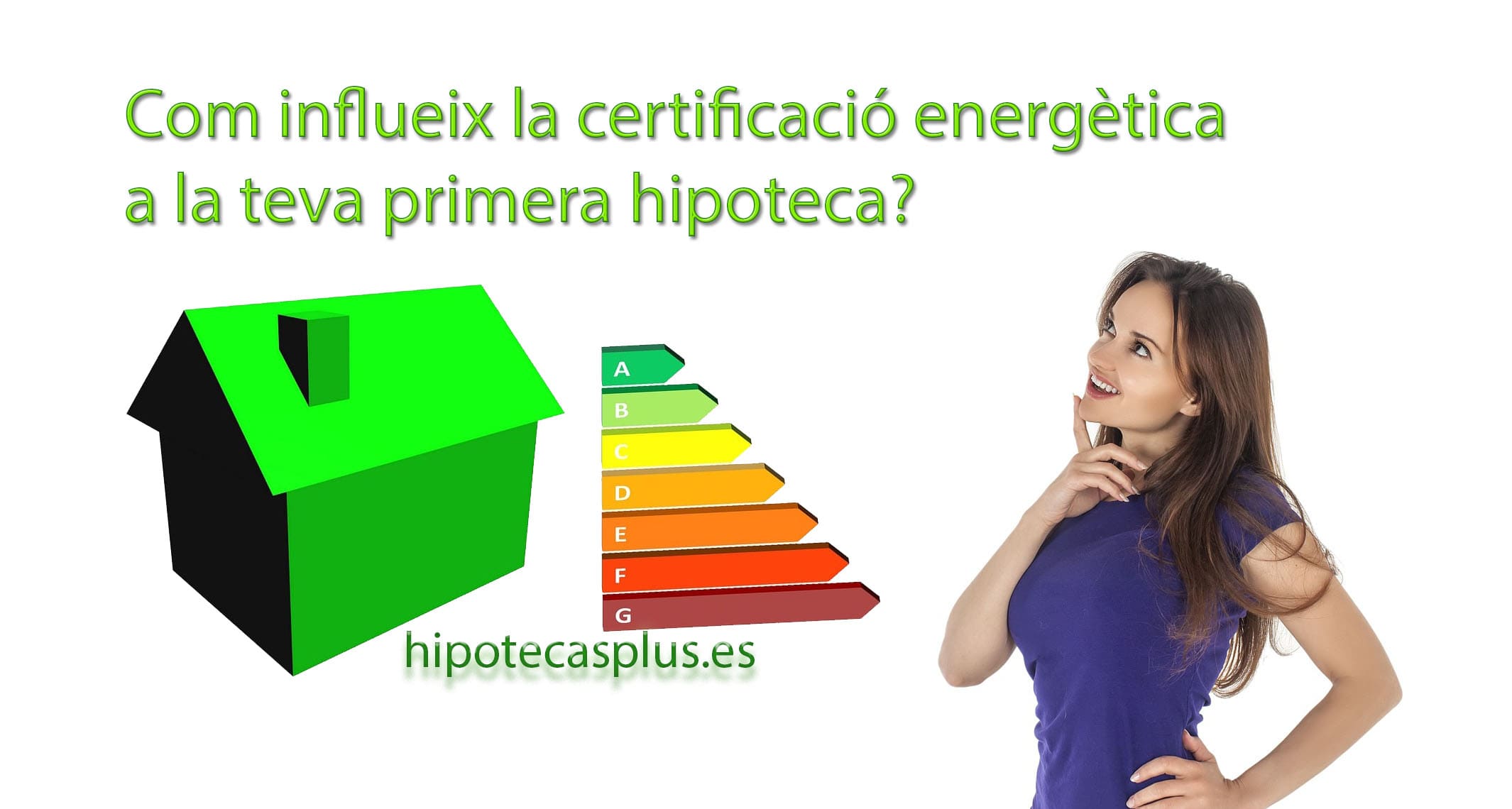 https://www.hipotecasplus.es/wp-content/uploads/hipoteca-certificacion-energetica-catalan-min.jpg
