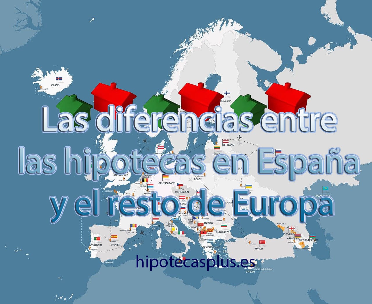 https://www.hipotecasplus.es/wp-content/uploads/las-diferencias-hipotecas-europa-min.jpg