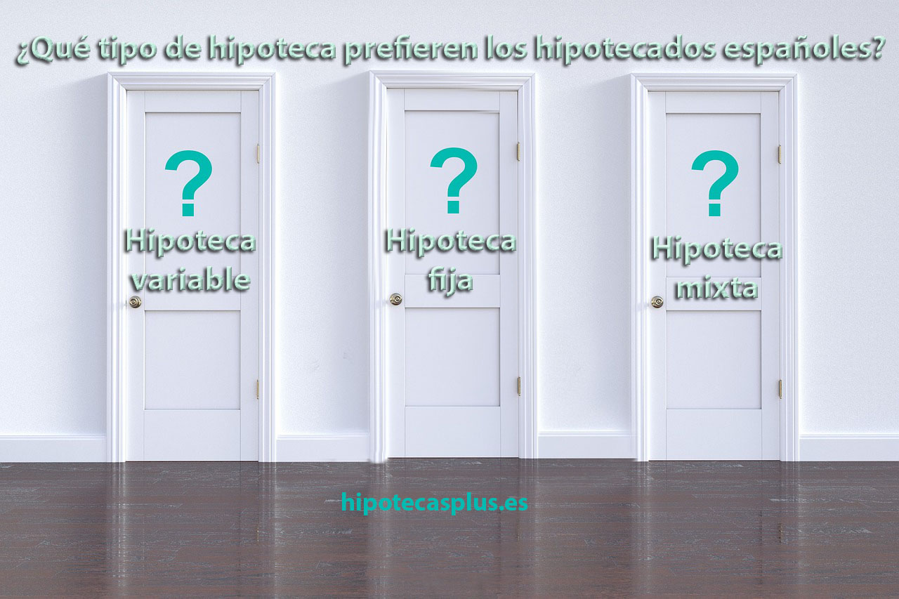https://www.hipotecasplus.es/wp-content/uploads/que-hipotecas-prefieren-los-hipotecados-espanyoles-min.jpg
