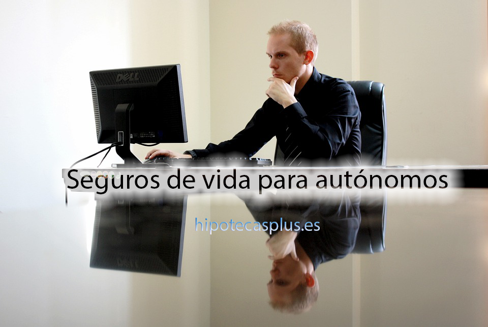 https://www.hipotecasplus.es/wp-content/uploads/seguros-de-vida-para-autonomos.png